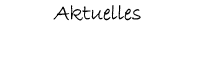 Aktuelles